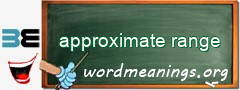 WordMeaning blackboard for approximate range